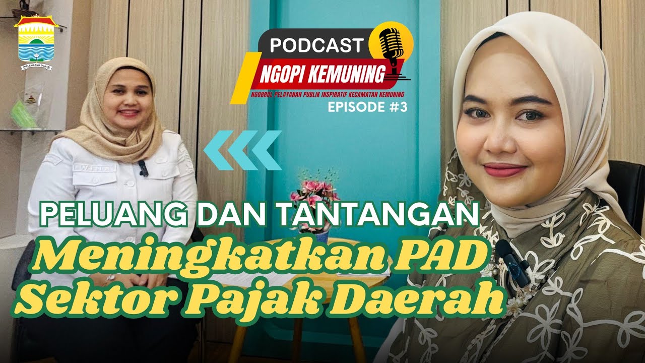 PODCAST NGOPI KEMUNING | PELUANG DAN TANTANGAN MENINGKATKAN PAD SEKTOR PAJAK DAERAH | EPS 3