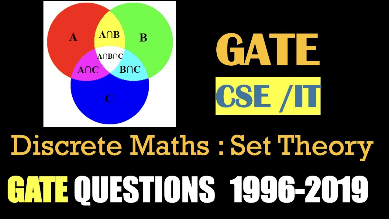 Set Theory | Discrete Maths |  GATE CSE/IT| GATE SOLVED QUESTIONS 1996-2019 | GATE 2022