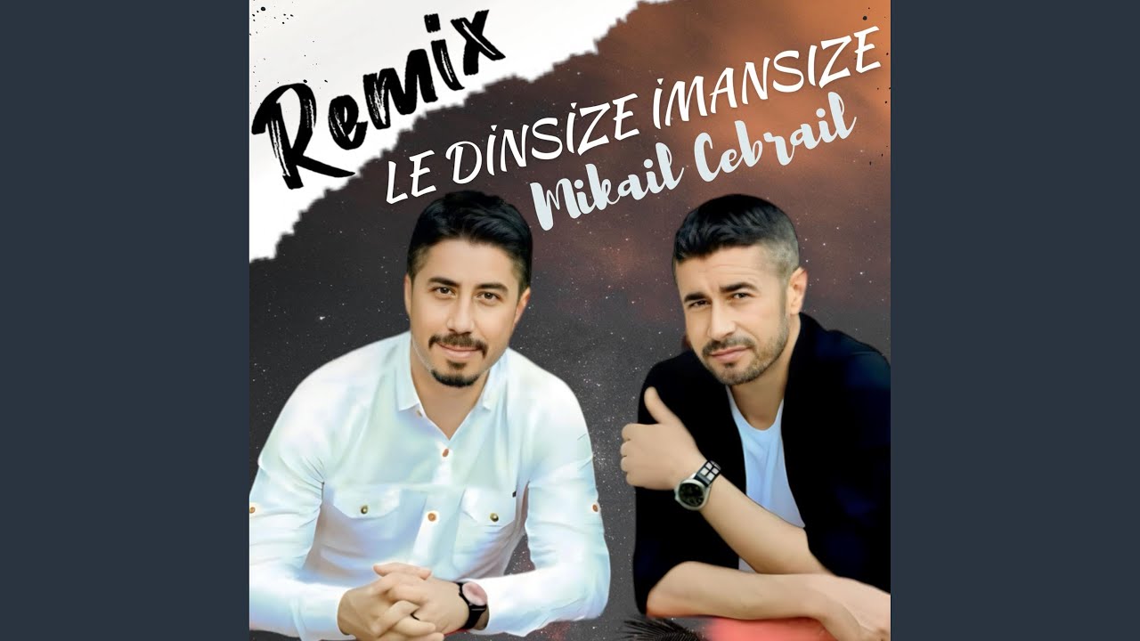 Le Dinsıze İmansıze (Remix)