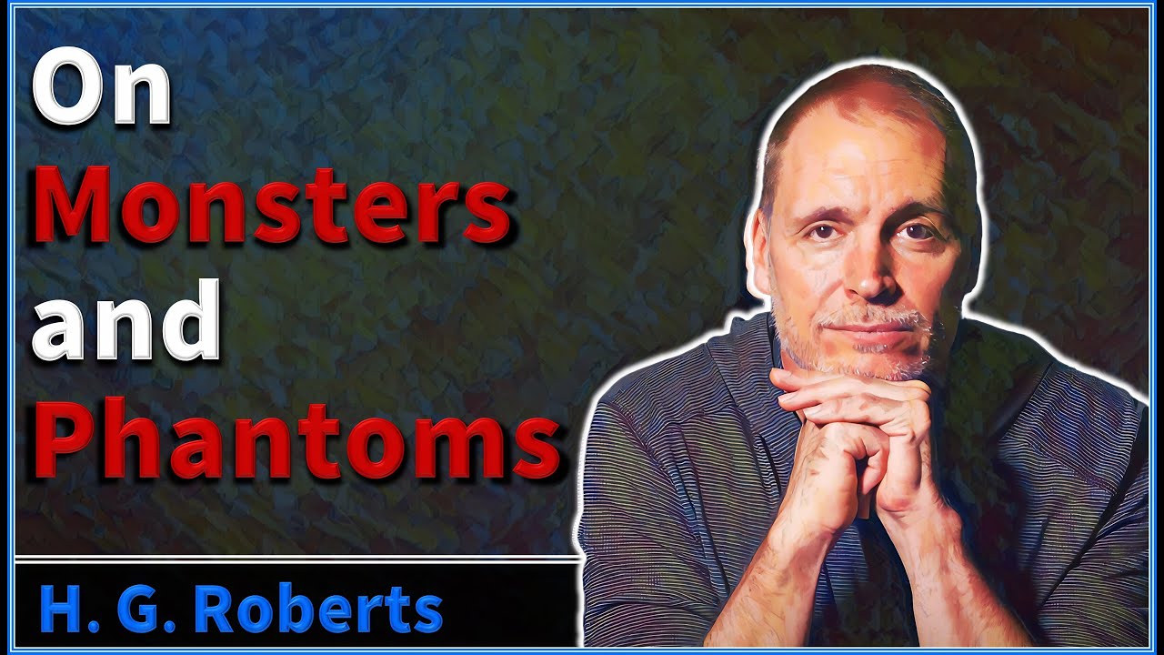On Monsters and Phantoms - H. G. Roberts