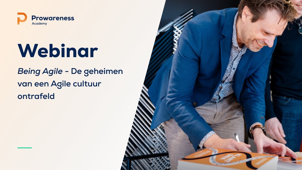 Webinar: Being Agile - De geheimen van een Agile cultuur ontrafeld door Martijn Stuiver
