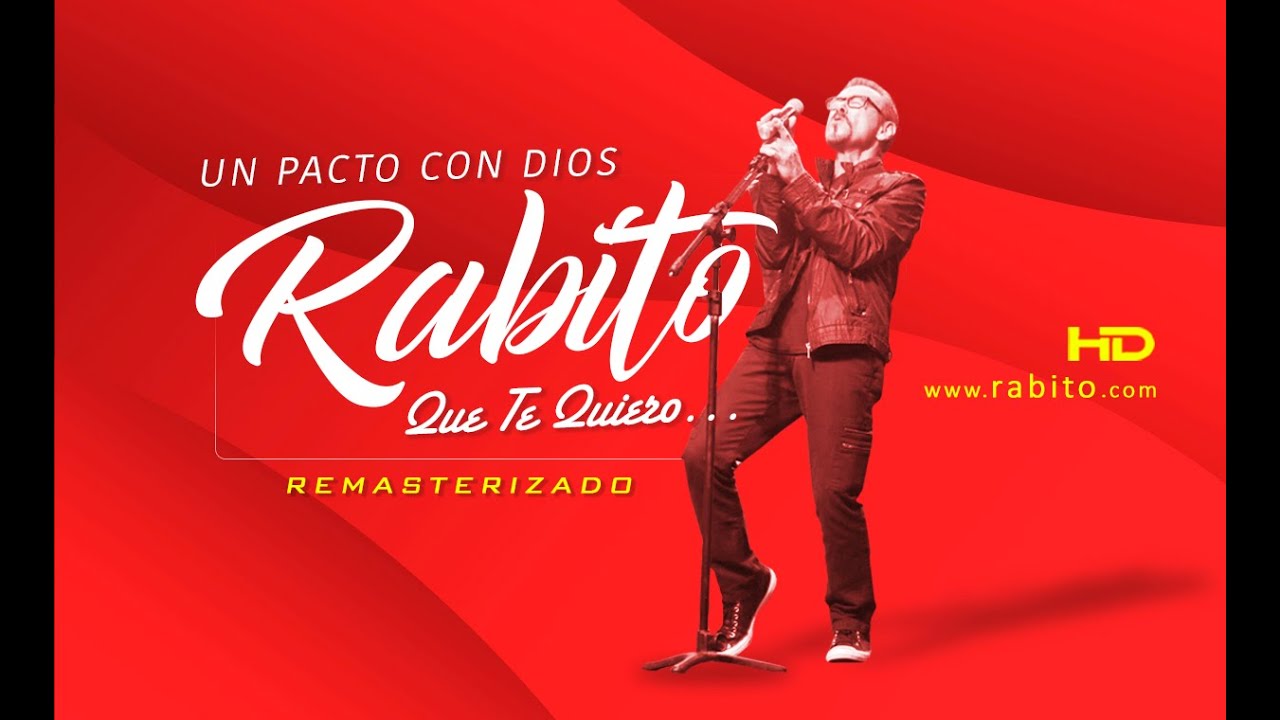 Rabito - Un pacto con Dios / ...Que te Quiero   ( 𝙍𝙚𝙢𝙖𝙨𝙩𝙚𝙧𝙞𝙯𝙖𝙙𝙤  - 𝐇𝐃 )