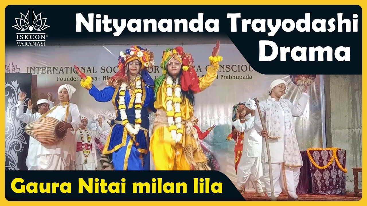 Gaura Nitai Milan Lila l  Nityananda Trayodashi drama by Vaikuntha Players (Girls) l ISKCON Varanasi