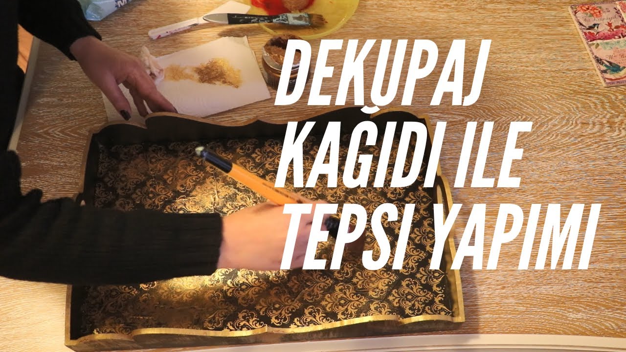 Dekupaj Kağıdı ile Tepsi Yapımı | PdArt Design