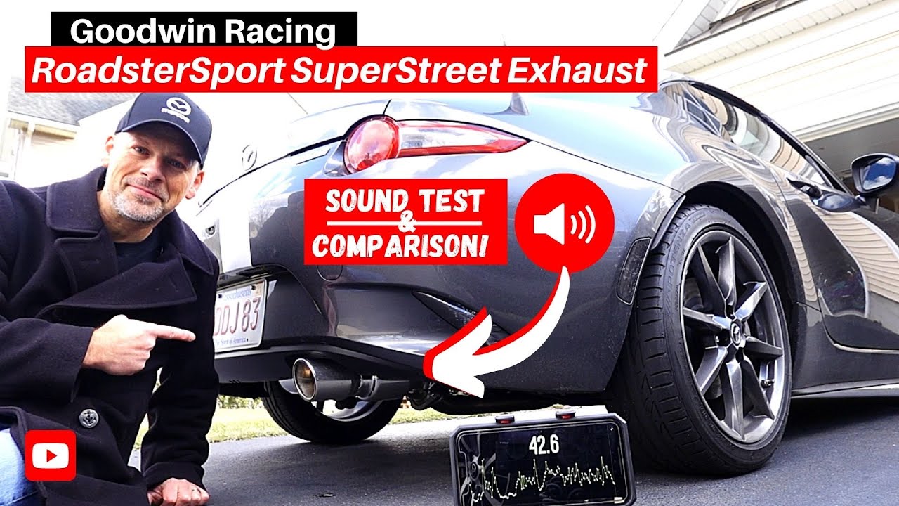 (ND Mazda Miata) Goodwin Racing RoadsterSport SuperStreet Exhaust SOUND TEST & Comparison!