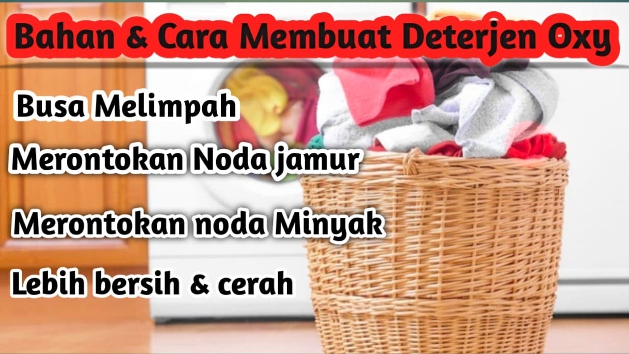 CARA MEMBUAT DETERJEN ANTI NODA /0XY