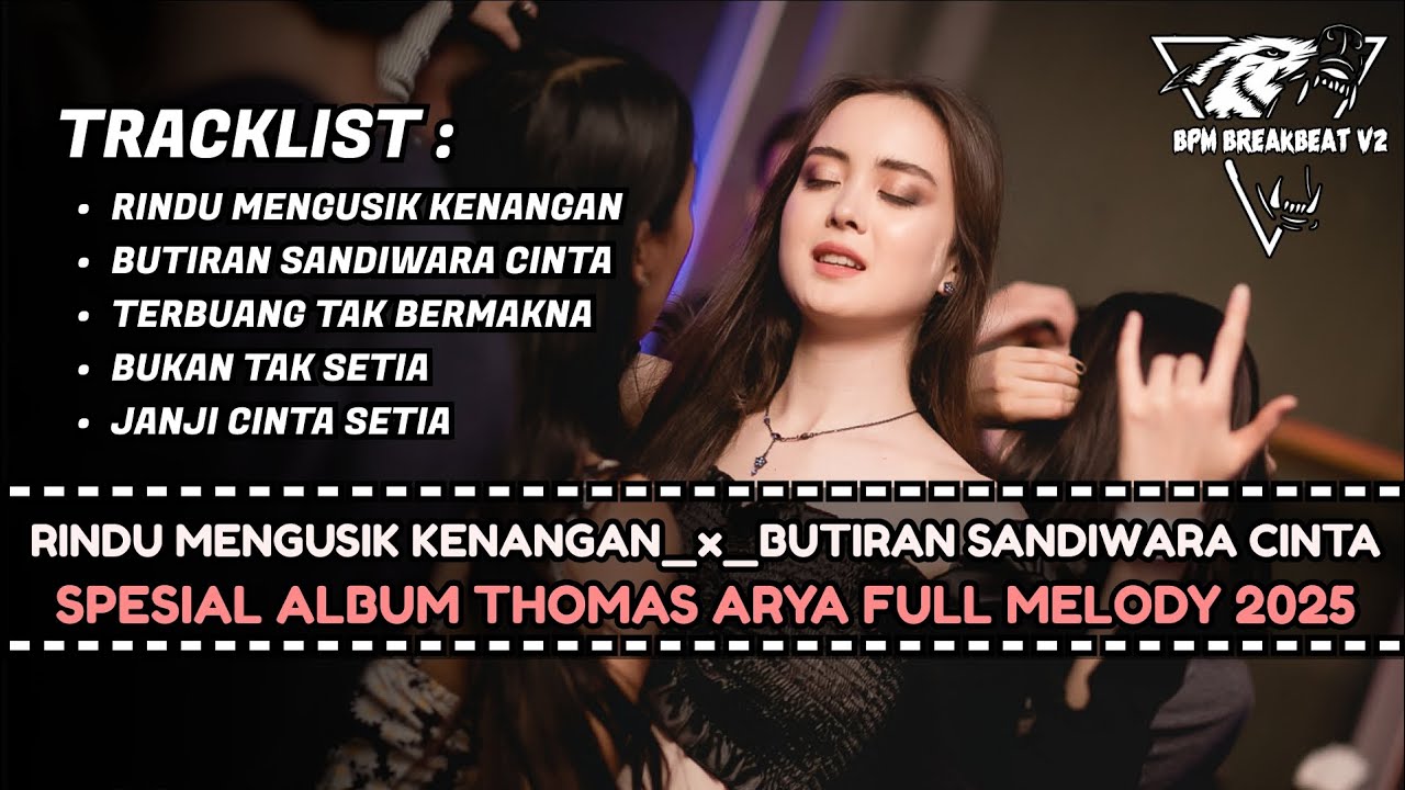 DJ BREAKBEAT SPESIAL ALBUM THOMAS ARYA TERBARU 2025 FULL MELODY 