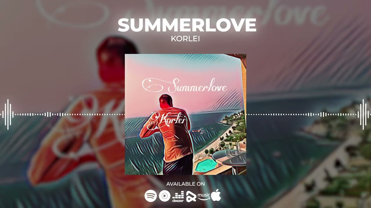 Summerlove - Korlei (Official Video)