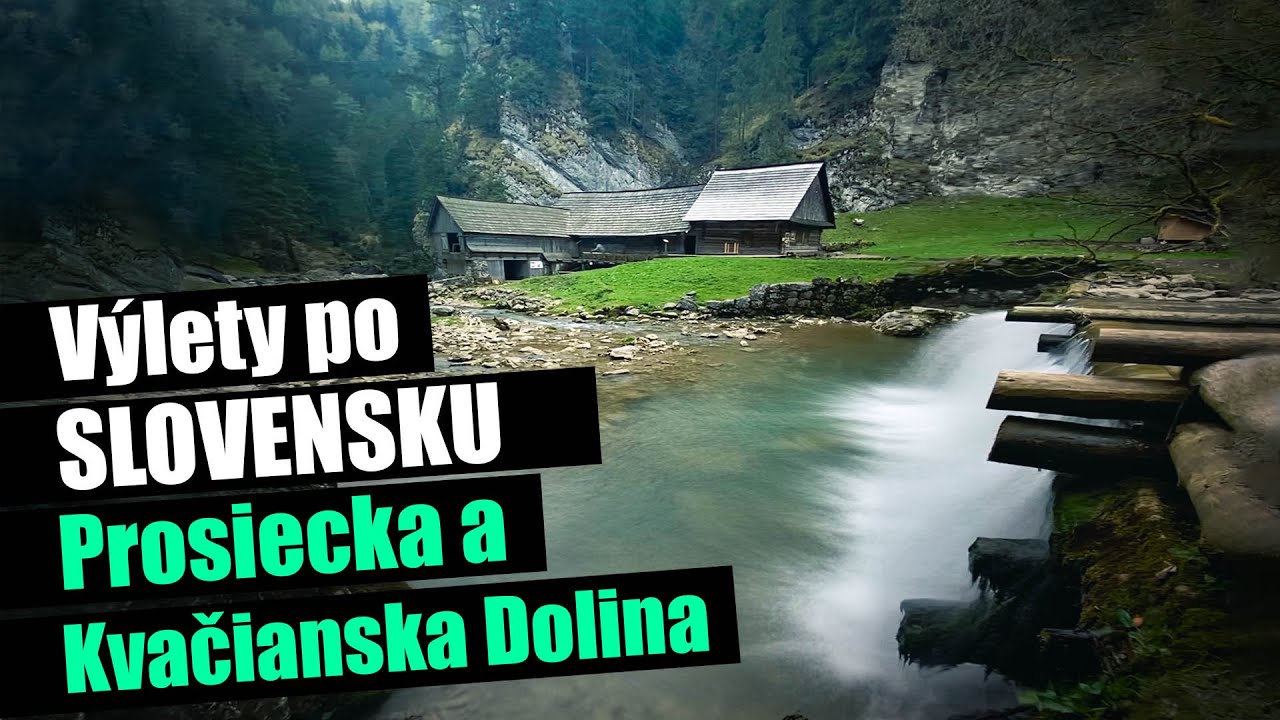 Kvačianska a Prosiecka dolina // Cestujem doma