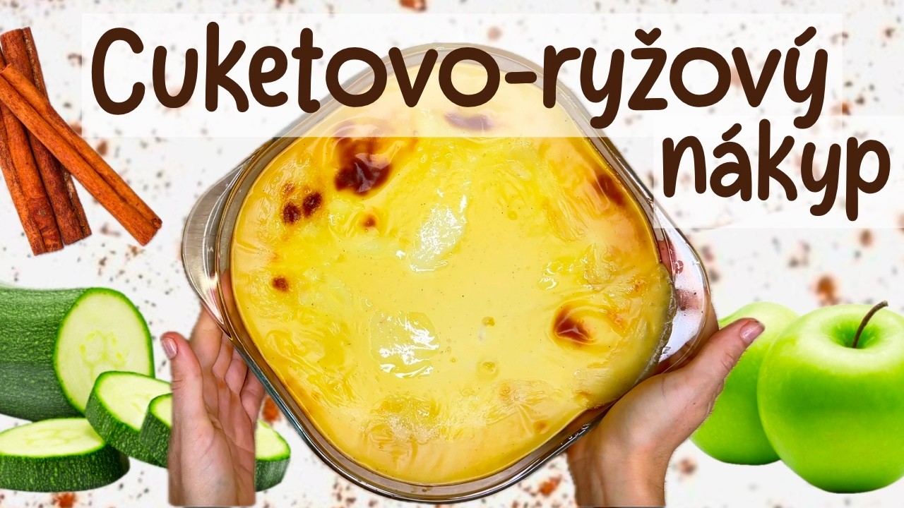Cuketovo-ryžový nákyp s pudingom 🍮 | Zdravý nízkokalorický sladký obed 💥