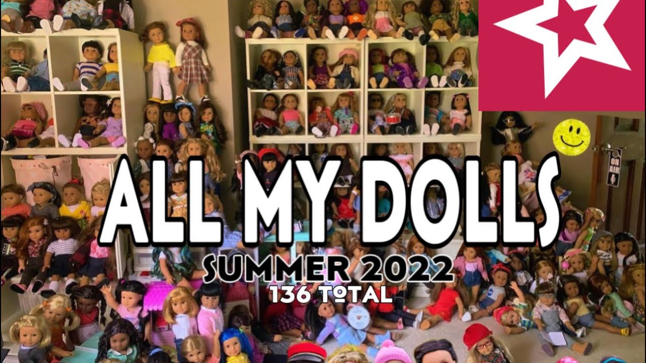 ALL MY AG DOLLS SUMMER 2022- MASSIVE COLLECTION! 100+ DOLLS