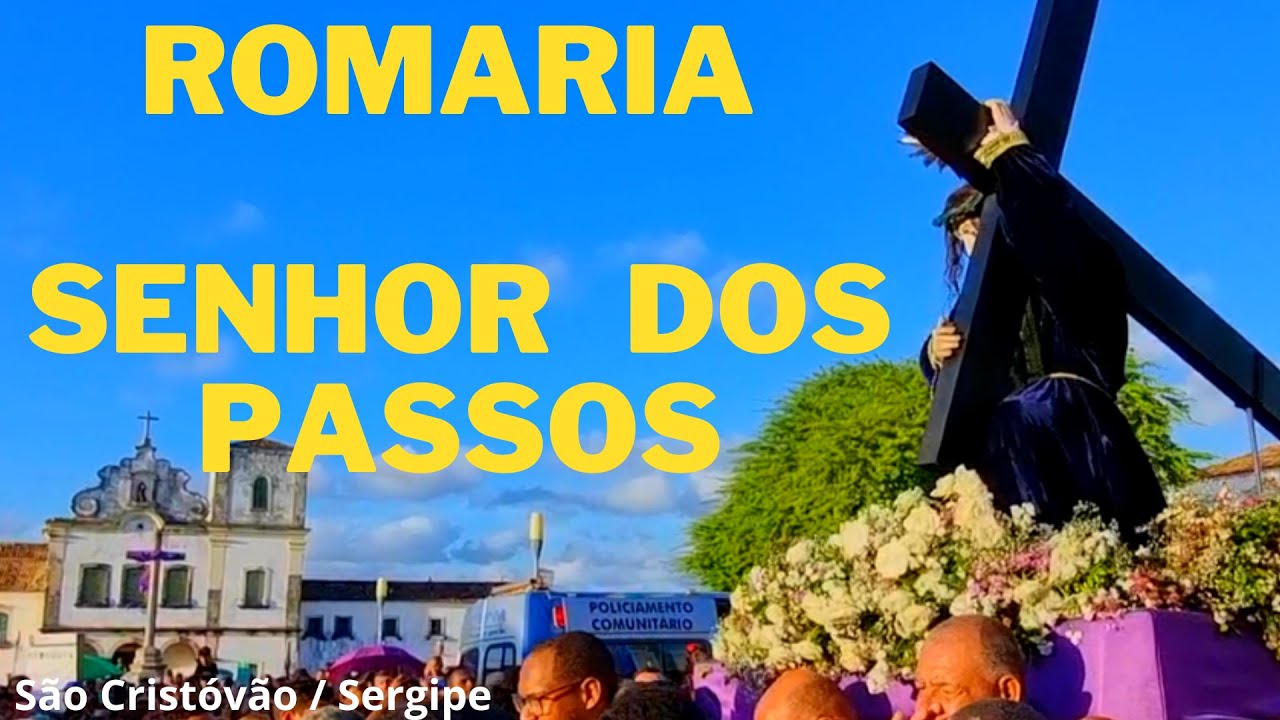 ROMARIA DO SENHOR DOS PASSOS - São Cristóvão / SE