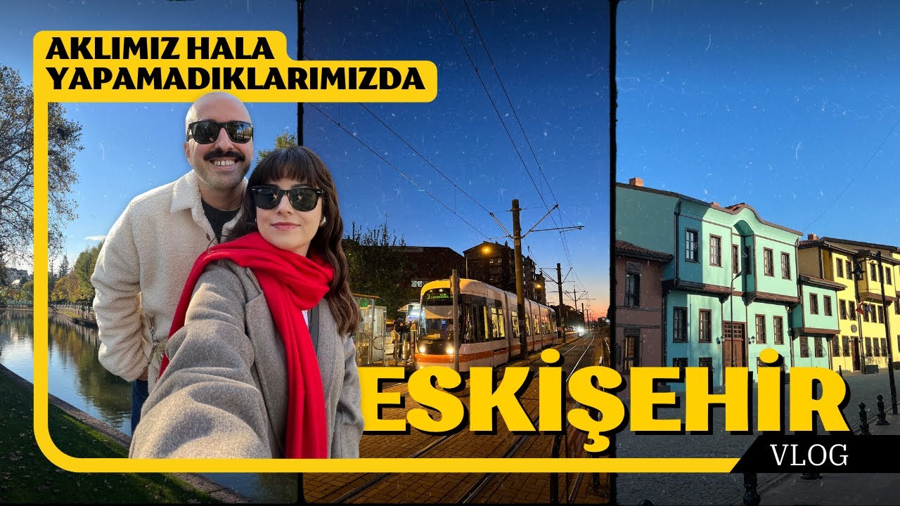 1 GÜNDE BİTER DENİLEN ESKİŞEHİR'DE 3 GÜN YETMEDİ | GEZİ VLOG