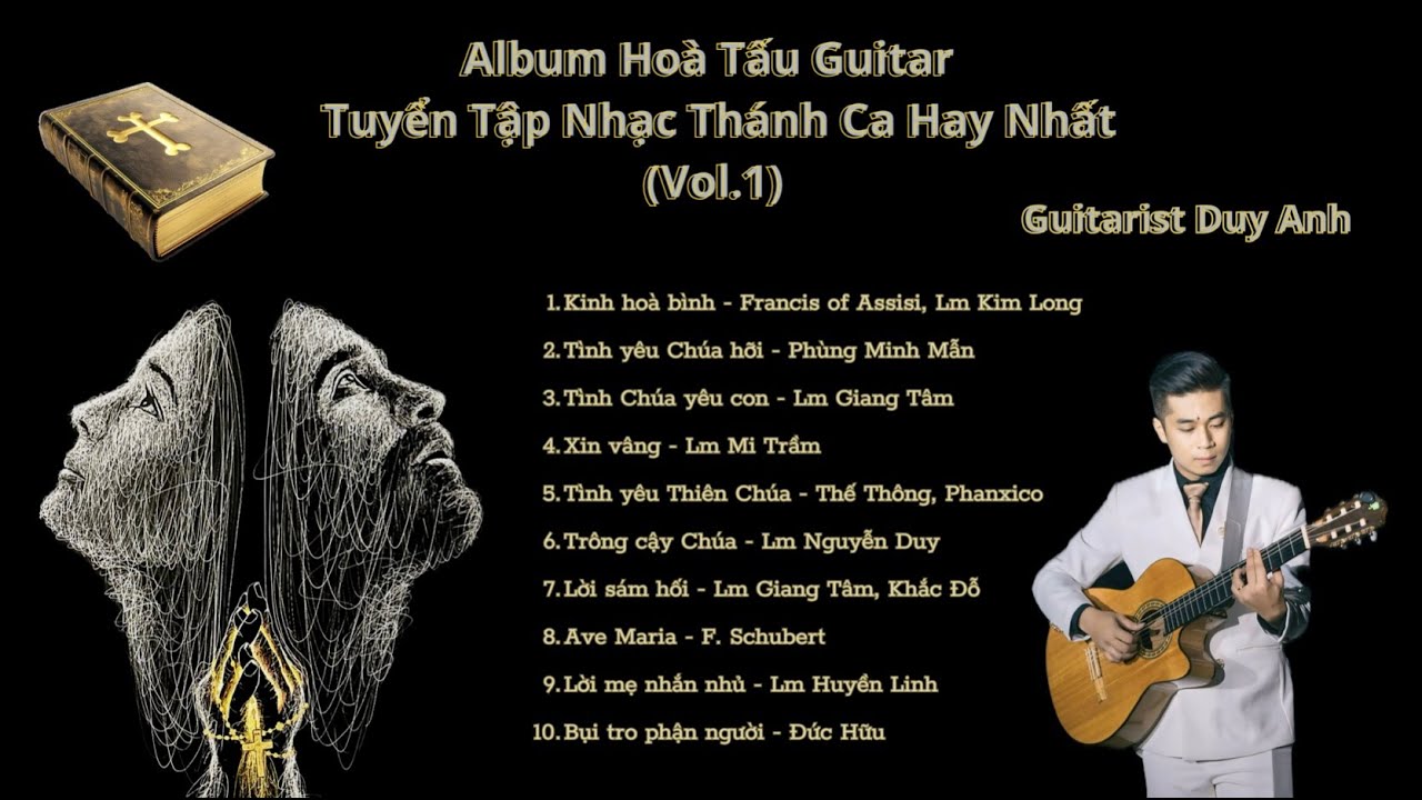 Album Hoà Tấu Guitar Thánh Ca Công Giáo Tuyển Chọn (Vol.1) - Guitarist Duy Anh