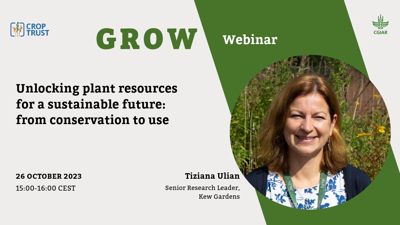 GROW Webinar: Unlocking Plant Resources for a Sustainable Future with Tiziana Ulian