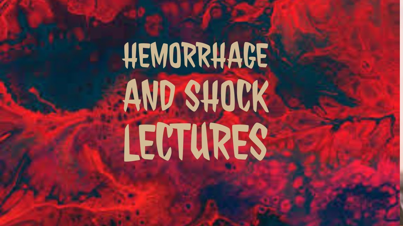 HEMORRHAGE AND SHOCK lecture 2 SHOCK fast review hypovolemic and some other points