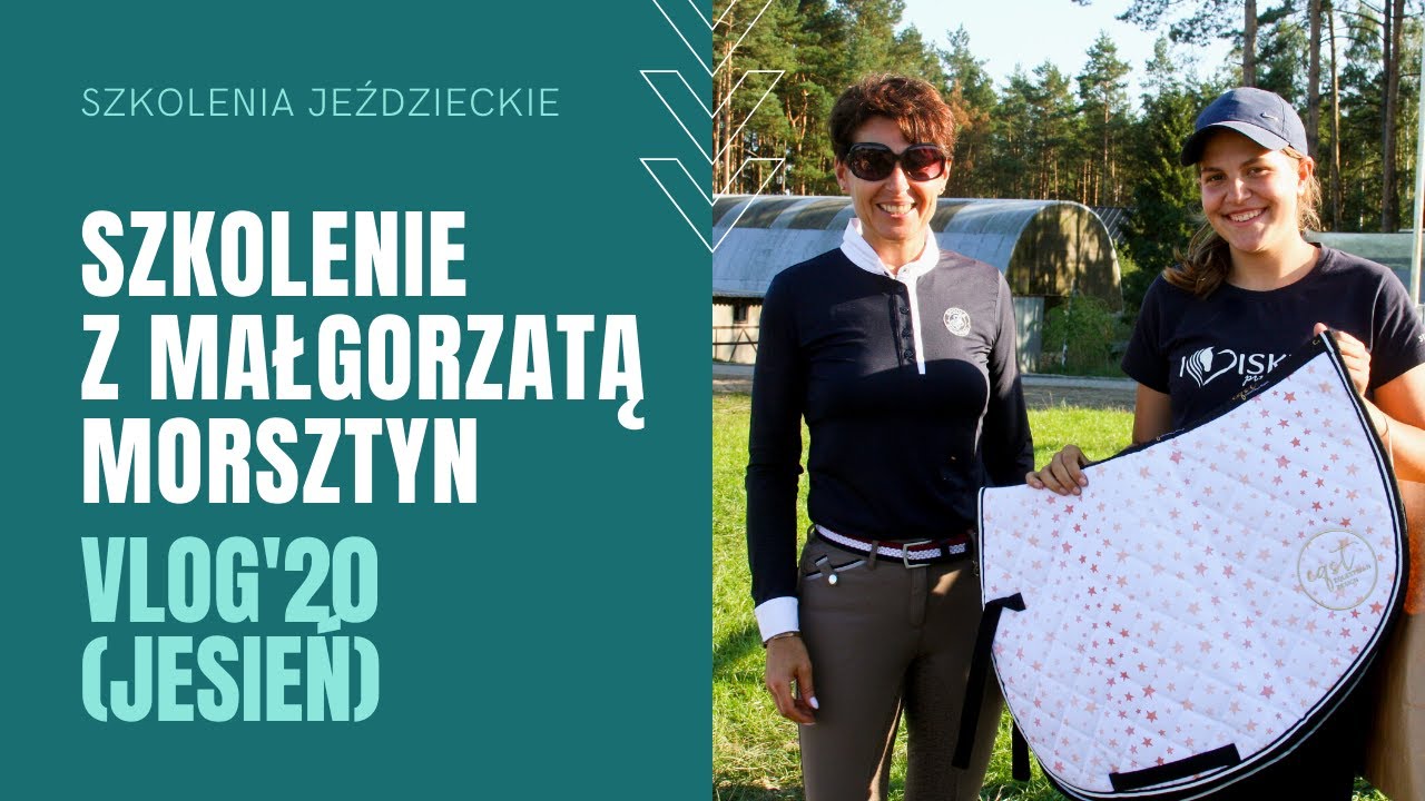 SZKOLENIE UJEŻDŻENIOWE z Małgorzatą Morsztyn (19-20.09.20) | Vlog jeździecki