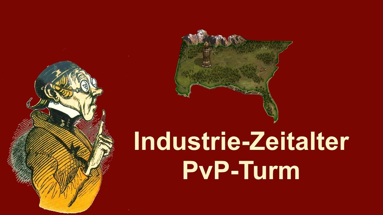 FoETipps: Industriezeitalter PvP-Turm in Forge of Empires (deutsch)