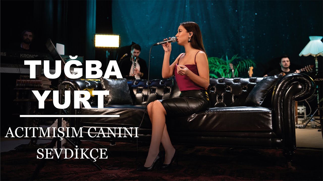 Tuğba Yurt - Acıtmışım Canını Sevdikçe (Akustik Canlı Performans)