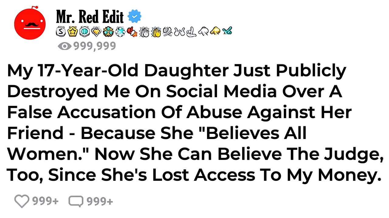 My 17-Year-Old Daughter Just Publicly Destroyed Me On Social Media Over A False Accusation Of Abu...