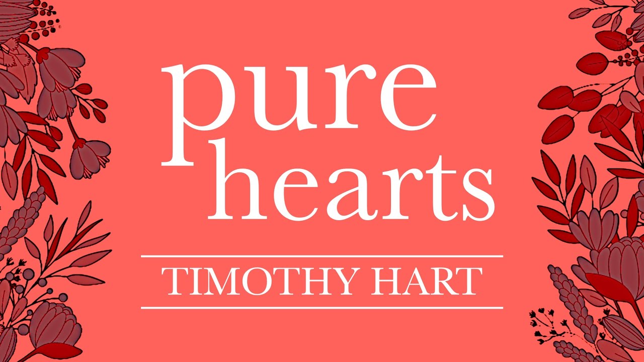Timothy Hart - Pure Hearts