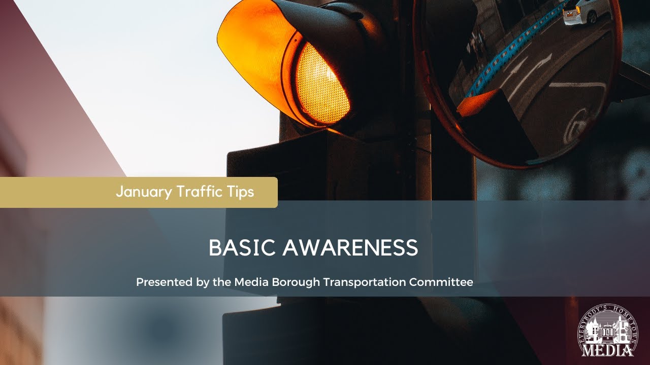 January Traffic Tips - Basic Awareness