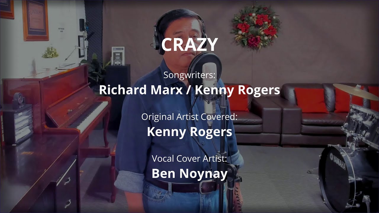 CRAZY - by Kenny Rogers (Vocal Cover by Ben Noynay)