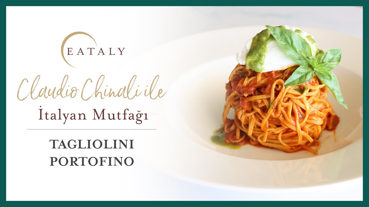 Claudio Chinali ile İtalyan Mutfağı | Tagliolini Portofino