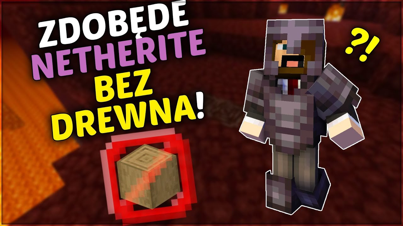 MUSZĘ ZDOBYĆ NETHERITE BEZ WYKOPANIA DREWNA W MINECRAFT!
