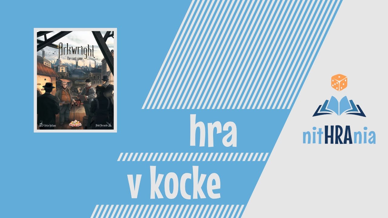 Hra v kocke - Arkwright the Card Game