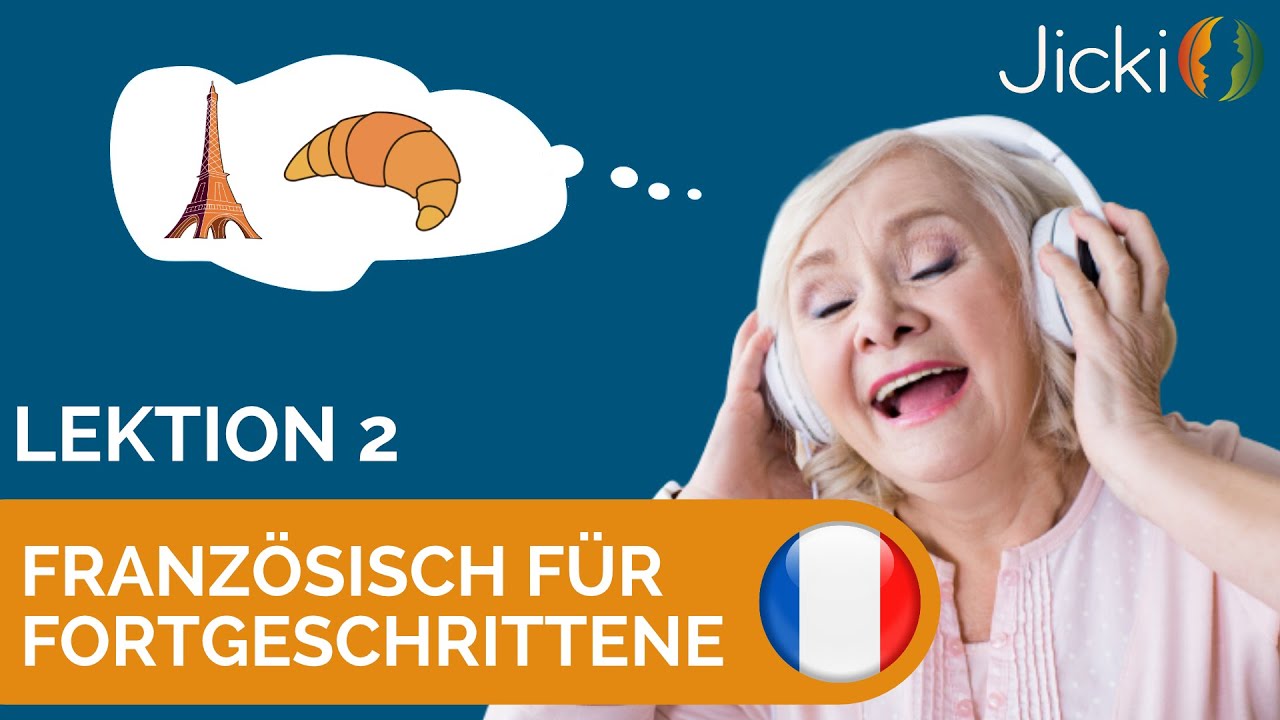 🇫🇷 Einfach Französisch lernen! 👉 Für Fortgeschrittene 💡 Intuitiv & ohne Grammatik | Sprachdusche