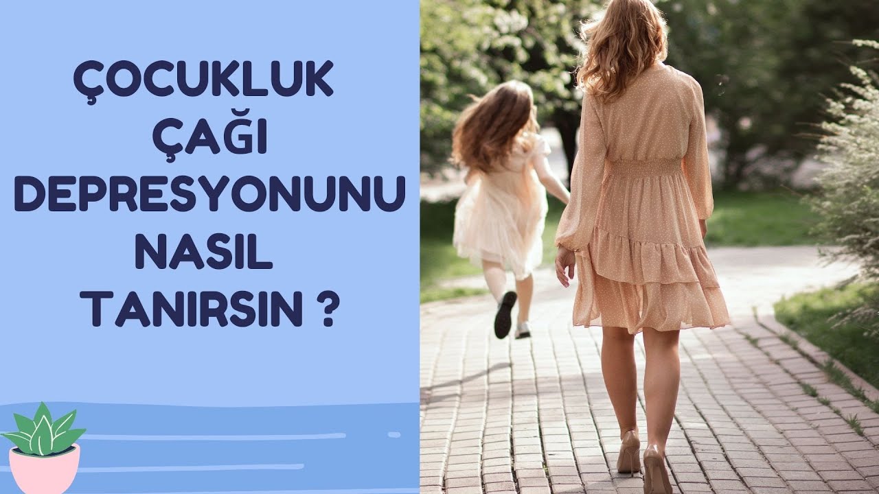 &Ccedil;ocukluk D&ouml;nemi Depresyonu Nedir? &Ccedil;ocuklarda İzlenen Depresyon Nasıl Tanınır? #Depresyon #&Ccedil;ocuk