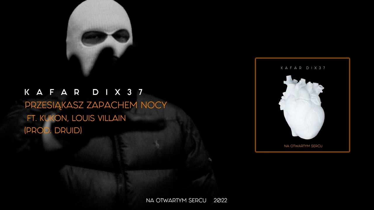 Kafar Dix37 ft. Kukon, Louis Villain - Przesiąkasz zapachem nocy (prod. Druid)