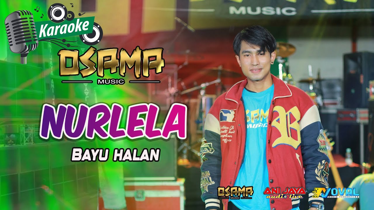 KARAOKE NURLELA - OSAMA MUSIK - ANIJAYA AUDIO LIVE - NOVAL PRODUCTION