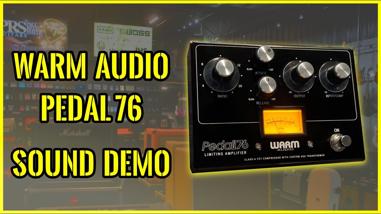 Warm Audio Pedal 76 - Sound Demo (No Talking) | TONE TAILORS