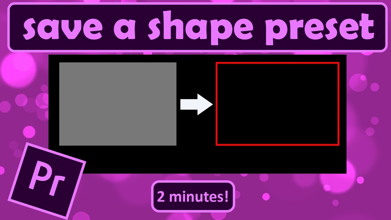 How to save a shape preset by using motion graphics template in premiere pro