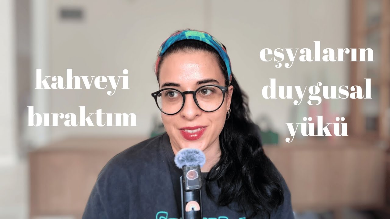 kahveyi bıraktım ⋆ sadeleşme sürecim ⋆ maddi bağlar #minimalizm