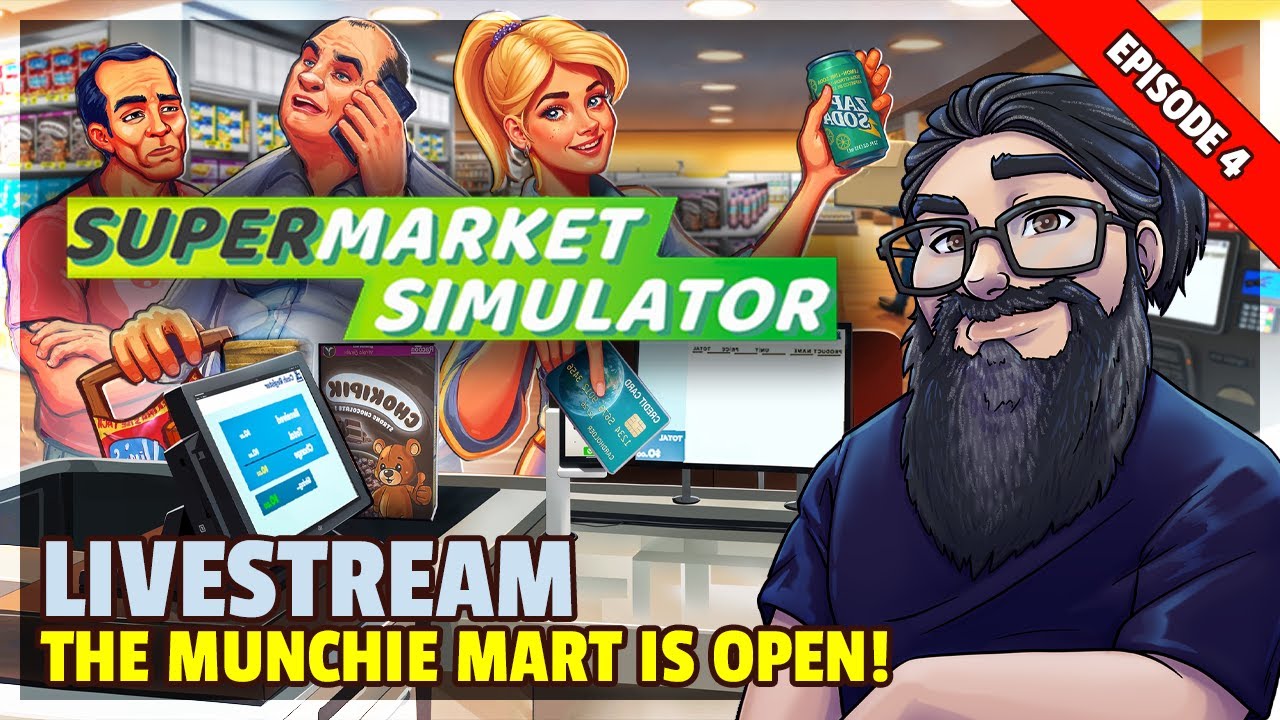Supermarket Simulator | Livestream | The Munchie Mart Is Open!
