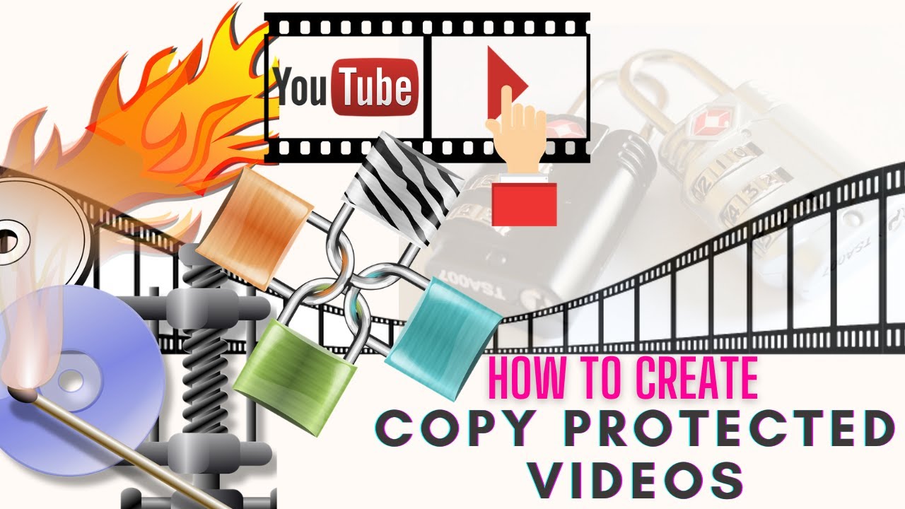 How to create Copy protected videos and prevent your products being copied illegally