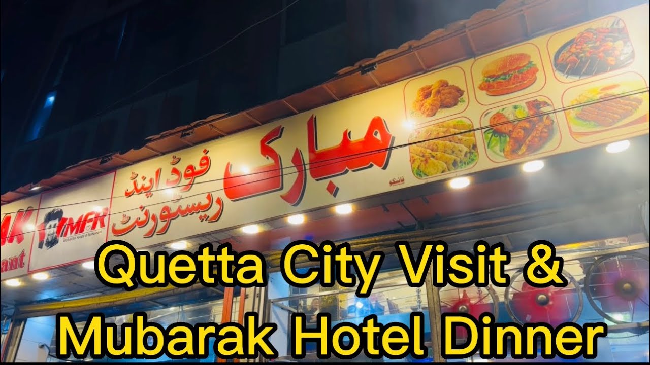 Quetta city view & Mubarak Hotel Dinner @007