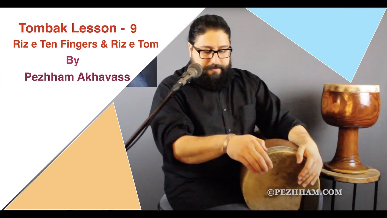 Tombak Lesson 9 - Basic Techniques, Riz Ten Fingers and Riz e Tom by Pezhham Akhavass
