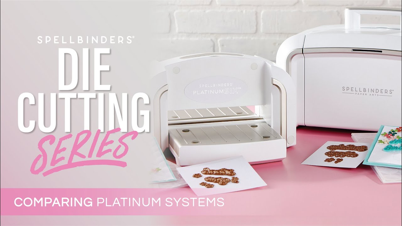 Platinum Die Cutting Series Comparing Platform Systems