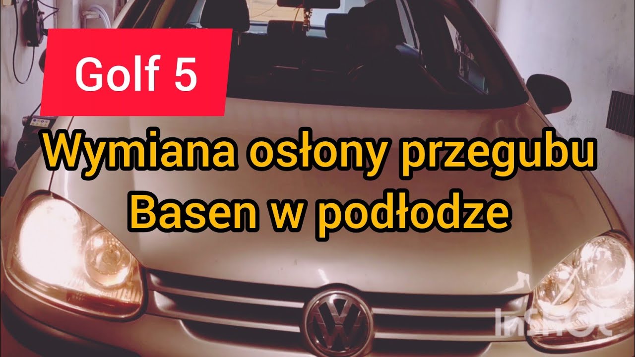 Golf 5 wymiana osłony przegubu bez cięć, 7 litrów wody w dywanie - podszybie.