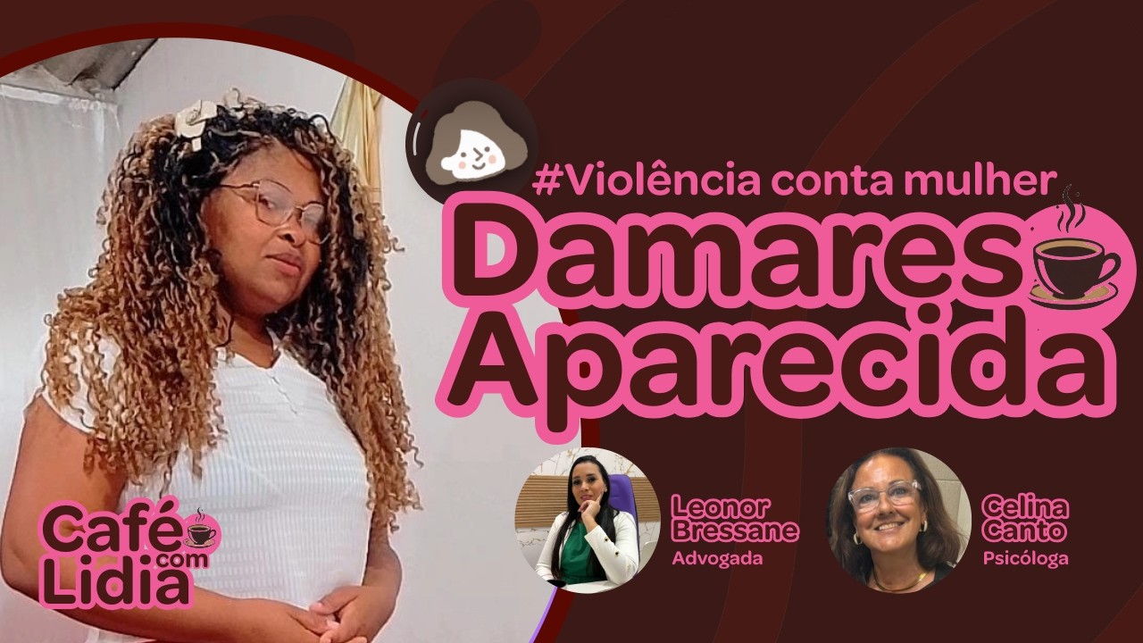CAFÉ COM LIDIA - VIOLÊNCIA CONTRA MULHER