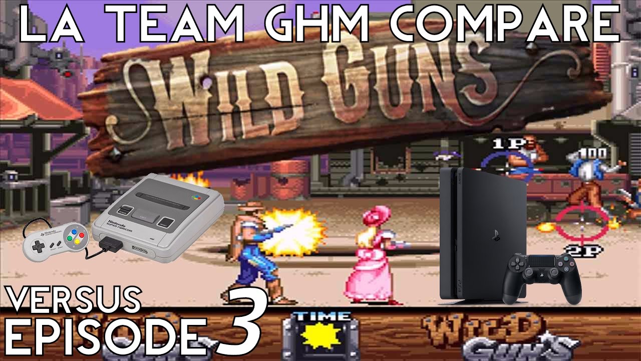 [Versus #003] Wild Guns : à faire sur Super Nintendo ou sur Playstation 4 ?
