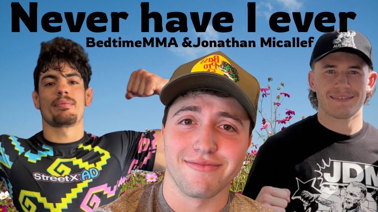 Never Have I Ever ft. BedtimeMMA & Jonathan Micallef