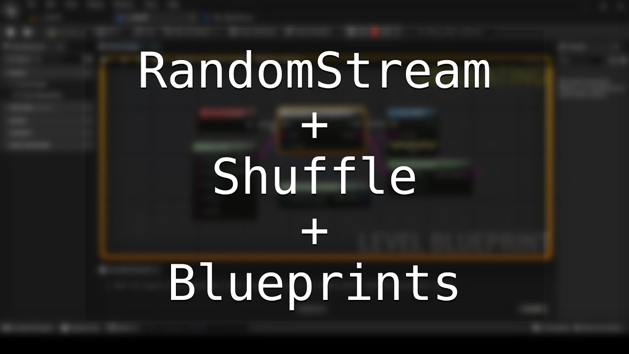 UE5 - Shuffle Using RandomStream (Blueprints Only Edition)