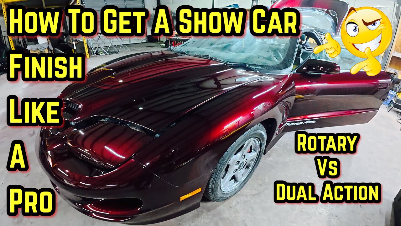 How To Cut And Buff A Car New Paint Job - ROTARY VS DUAL ACTION POLISHER - Candy Brandywine Trans Am