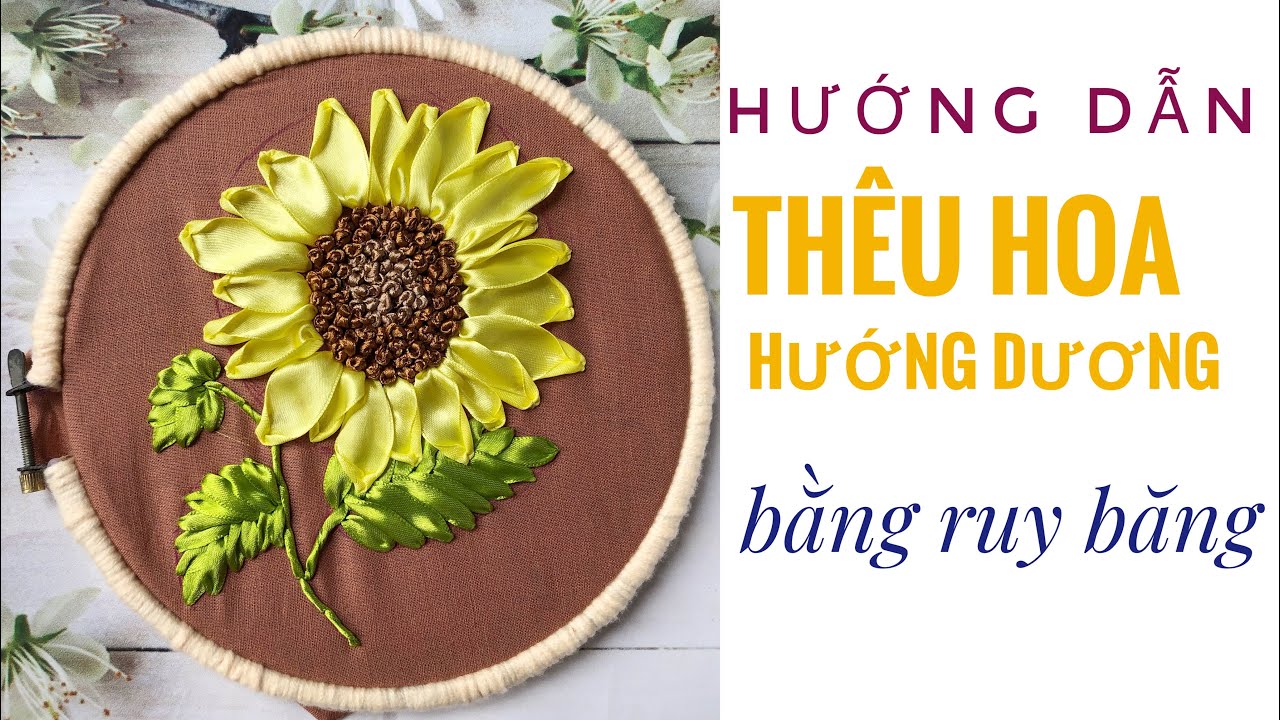 Ribbon 003 - Hướng dẫn thêu hoa hướng dương bằng ruy băng