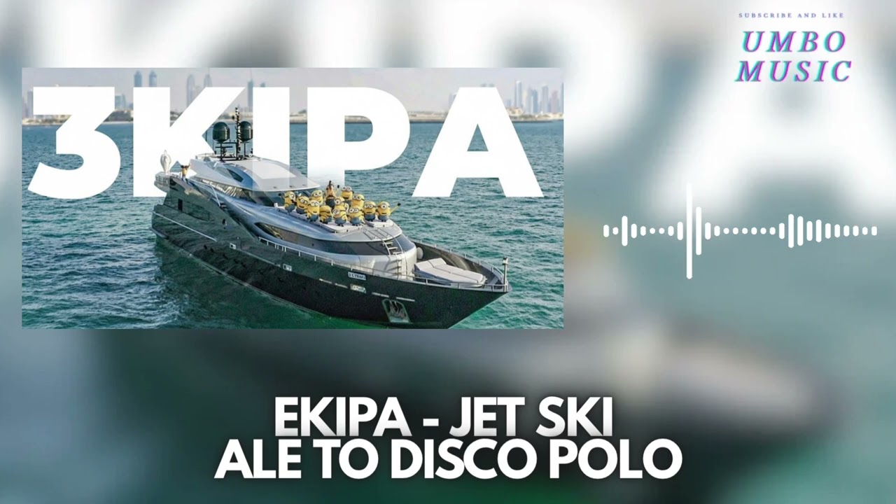 EKIPA - JET SKI ALE TO DISCO POLO